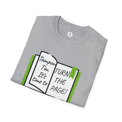 Turn the Page Political Graphic T-Shirt — "Tampon I'm It's Time to TURN THE PAGE" Tee