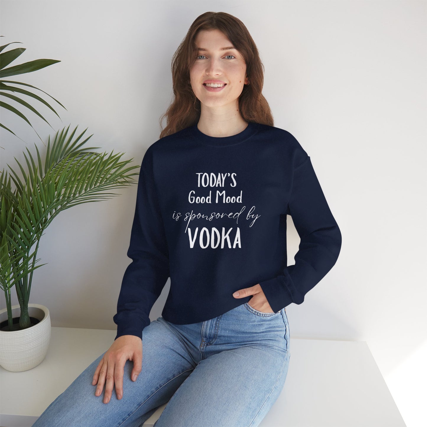 Crewneck Sweatshirt - "Today's Good Mood Is Sponsored by Vodka" Casual Funny Graphic