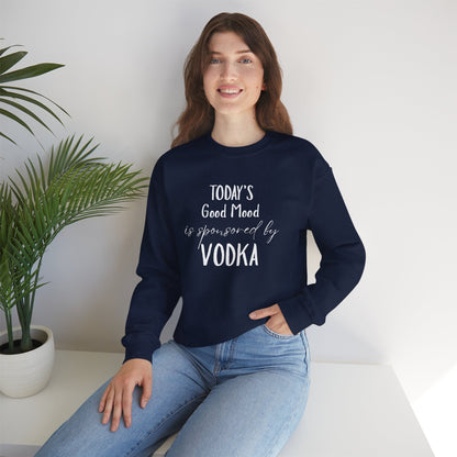 Crewneck Sweatshirt - "Today's Good Mood Is Sponsored by Vodka" Casual Funny Graphic