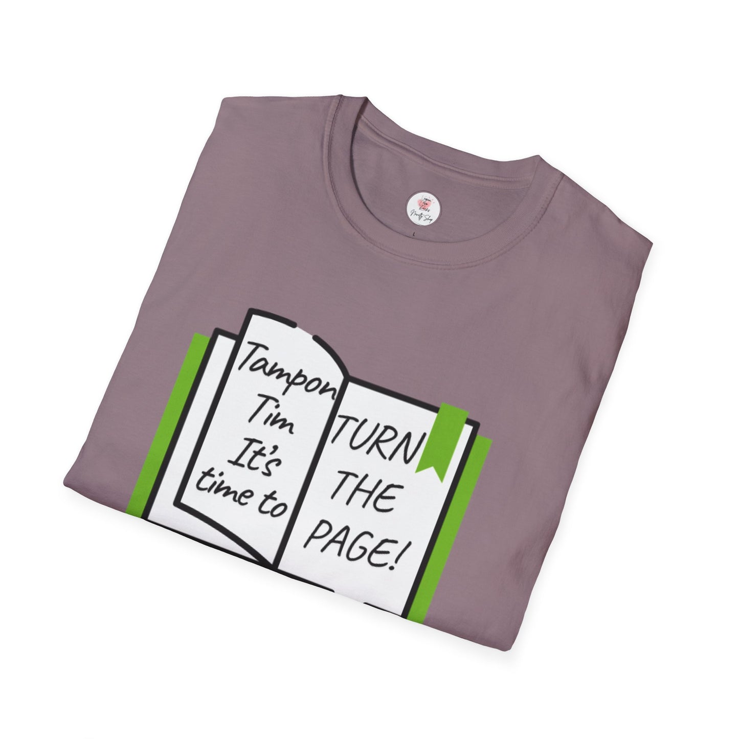 Turn the Page Political Graphic T-Shirt — "Tampon I'm It's Time to TURN THE PAGE" Tee
