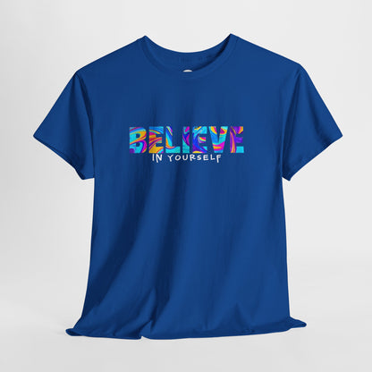 Colorful 'Believe in Yourself' Motivational Shirt