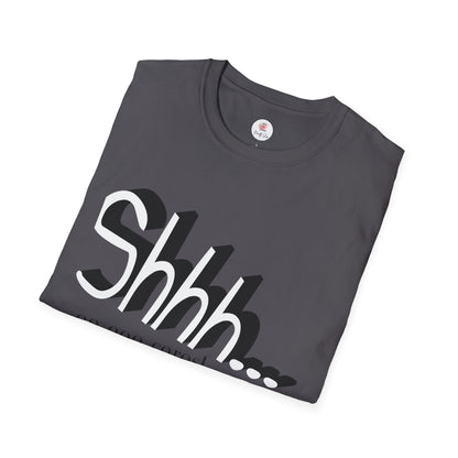 Shhh... No One Cares T-Shirt