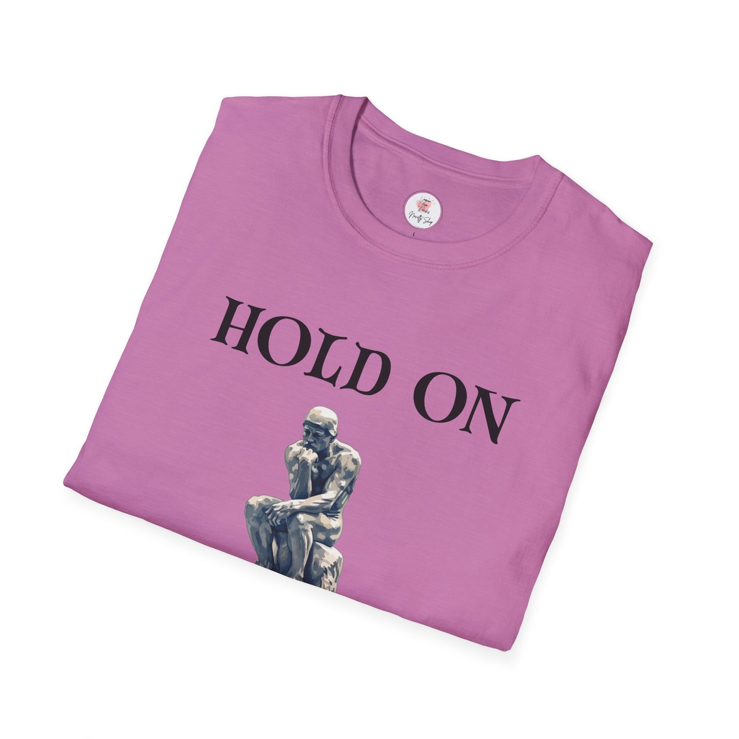 Hold On, Let Me Overthink This T-Shirt — Thinker Graphic Tee