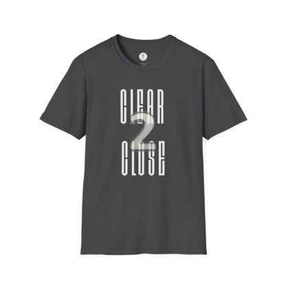 Realtor or Mortgage Broker "CLEAR 2 CLOSE" T-Shirt