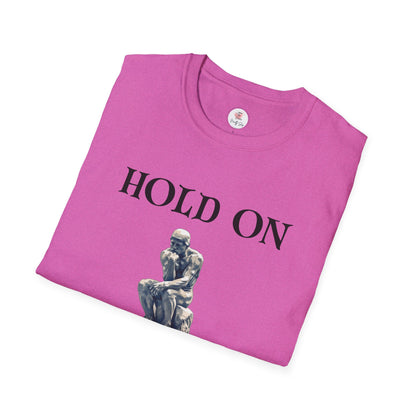 Hold On, Let Me Overthink This T-Shirt — Thinker Graphic Tee