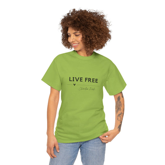 Inspirational Quote "Live Free" Tee - Charlie Kirk