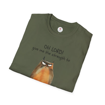 Funny Cat T-Shirt — “Oh Lord! Give Me The Strength…” Humorous Graphic Tee