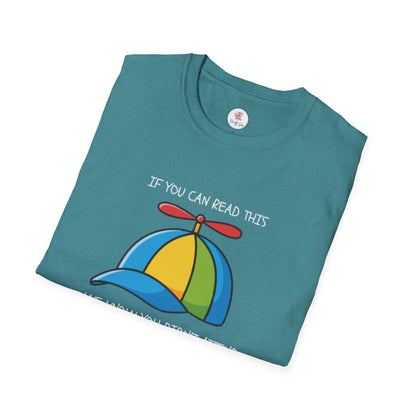 Propeller Hat Statement T-Shirt — “If You Can Read This We Know You Didn’t Attend 'The Quality Learing Center'”