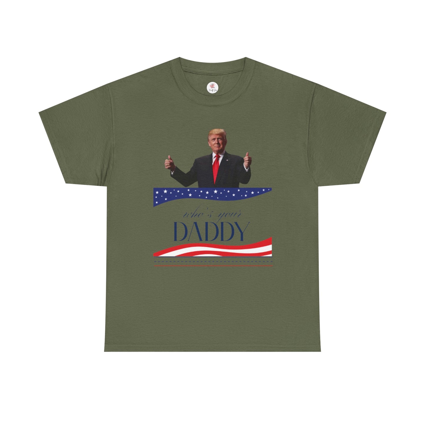 Trump Who's Your Daddy Unisex Tee Shirt