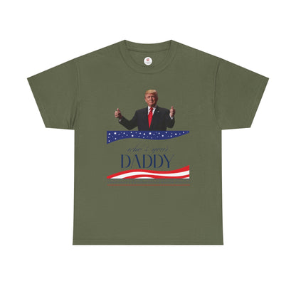 Trump Who's Your Daddy Unisex Tee Shirt