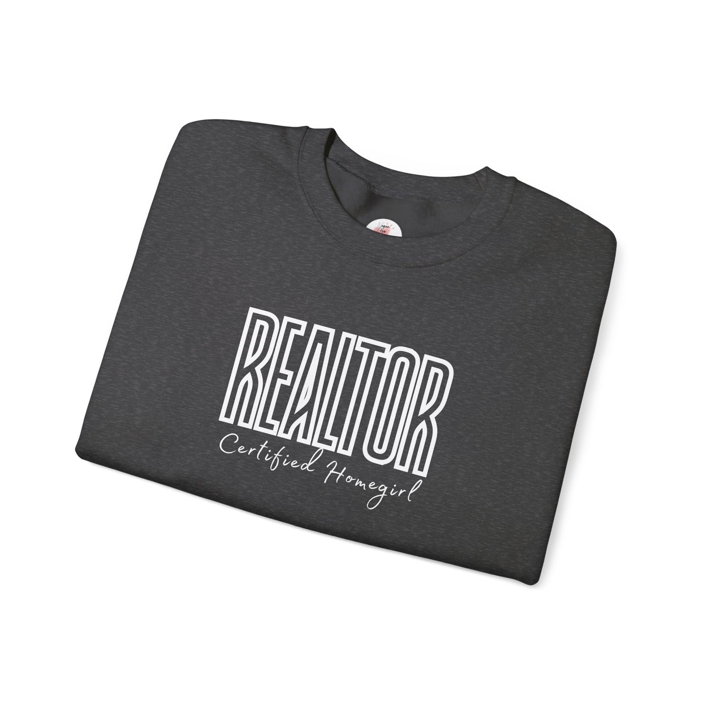Realtor Certified Homegirl Sweatshirt – Real Estate Agent Crewneck