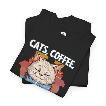 Cats, Coffee, and Not Much Else T-Shirt