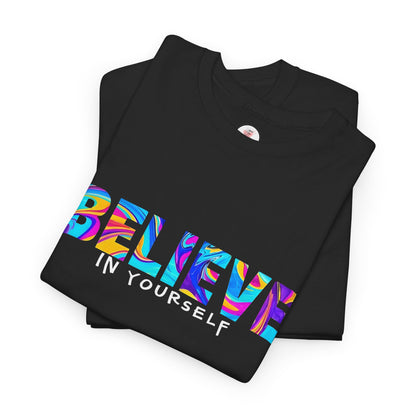 Colorful 'Believe in Yourself' Motivational Shirt