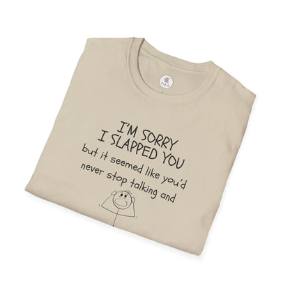 I’m Sorry I Slapped You I Panicked — Funny Sarcastic Graphic T-Shirt