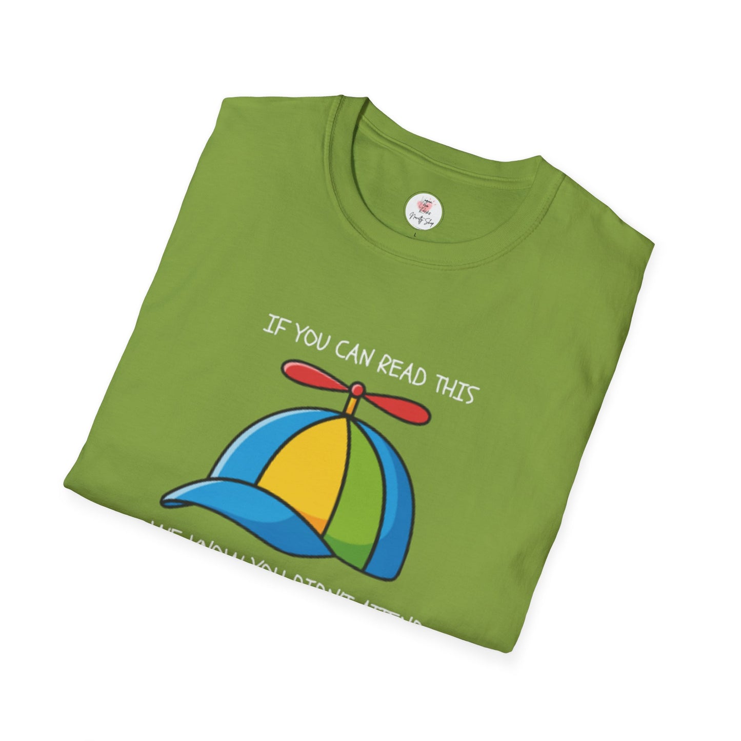 Propeller Hat Statement T-Shirt — “If You Can Read This We Know You Didn’t Attend 'The Quality Learing Center'”