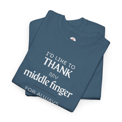 I'd Like To Thank My Middle Finger T-Shirt — Funny Sarcastic Graphic Tee