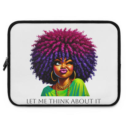 Let Me Think About It Laptop Sleeve