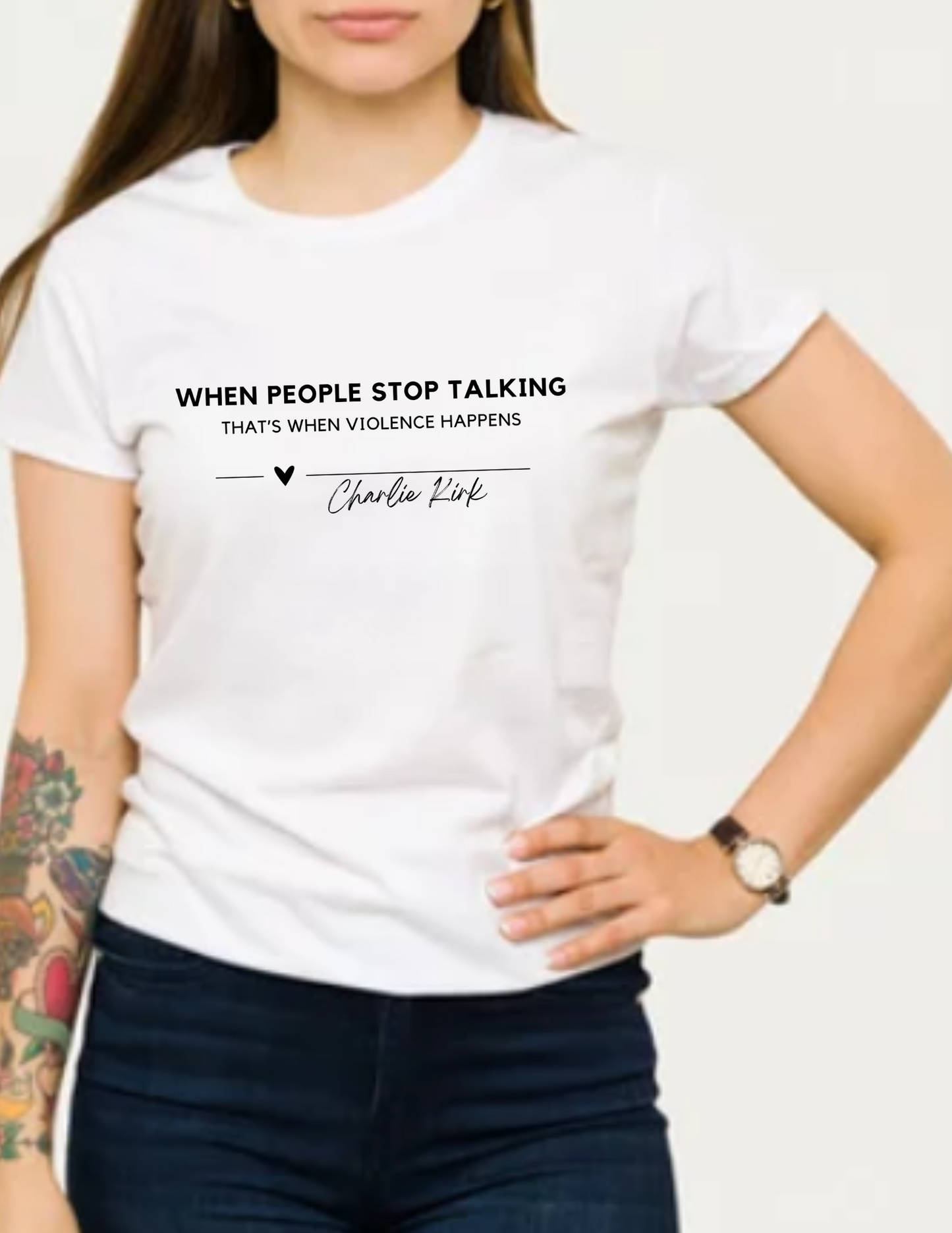 When People Stop Talking, That's When Violence Happens Motivational T-shirt