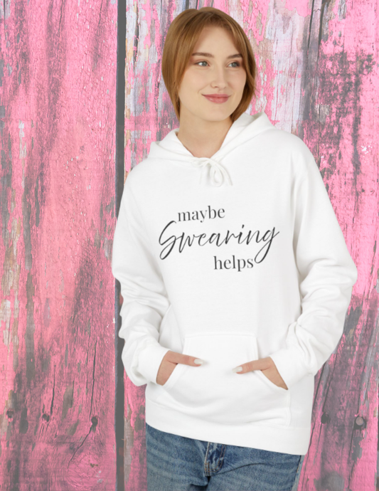 Maybe Swearing Helps Hoodie — Funny Cozy Graphic Hoodie