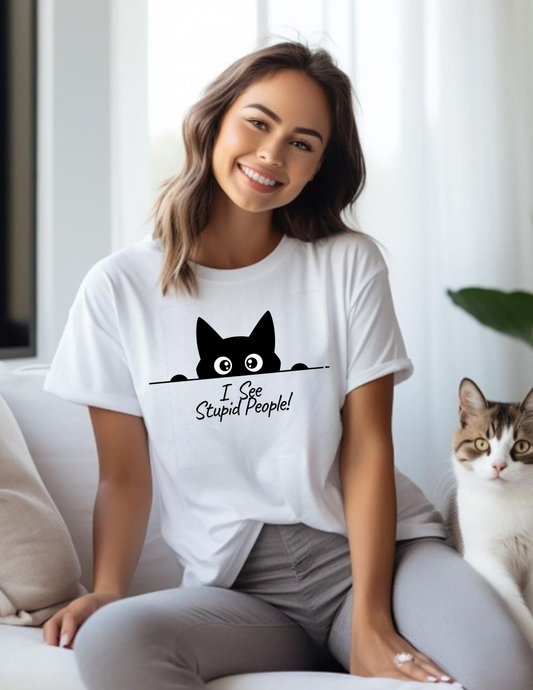 T-Shirt — Cute Peeking Cat "I See Stupid People" Graphic Tee