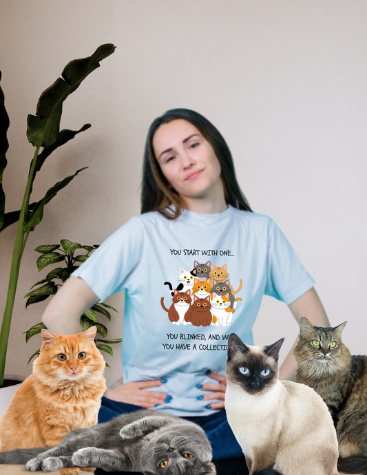 Cat Lover T-Shirt — "You Start With One... You Blinked, And WTF You Have A Collection"