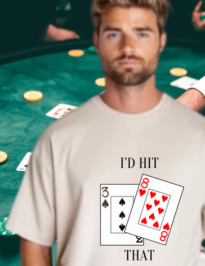 I'd Hit That Playing Cards T-Shirt — Blackjack Tee
