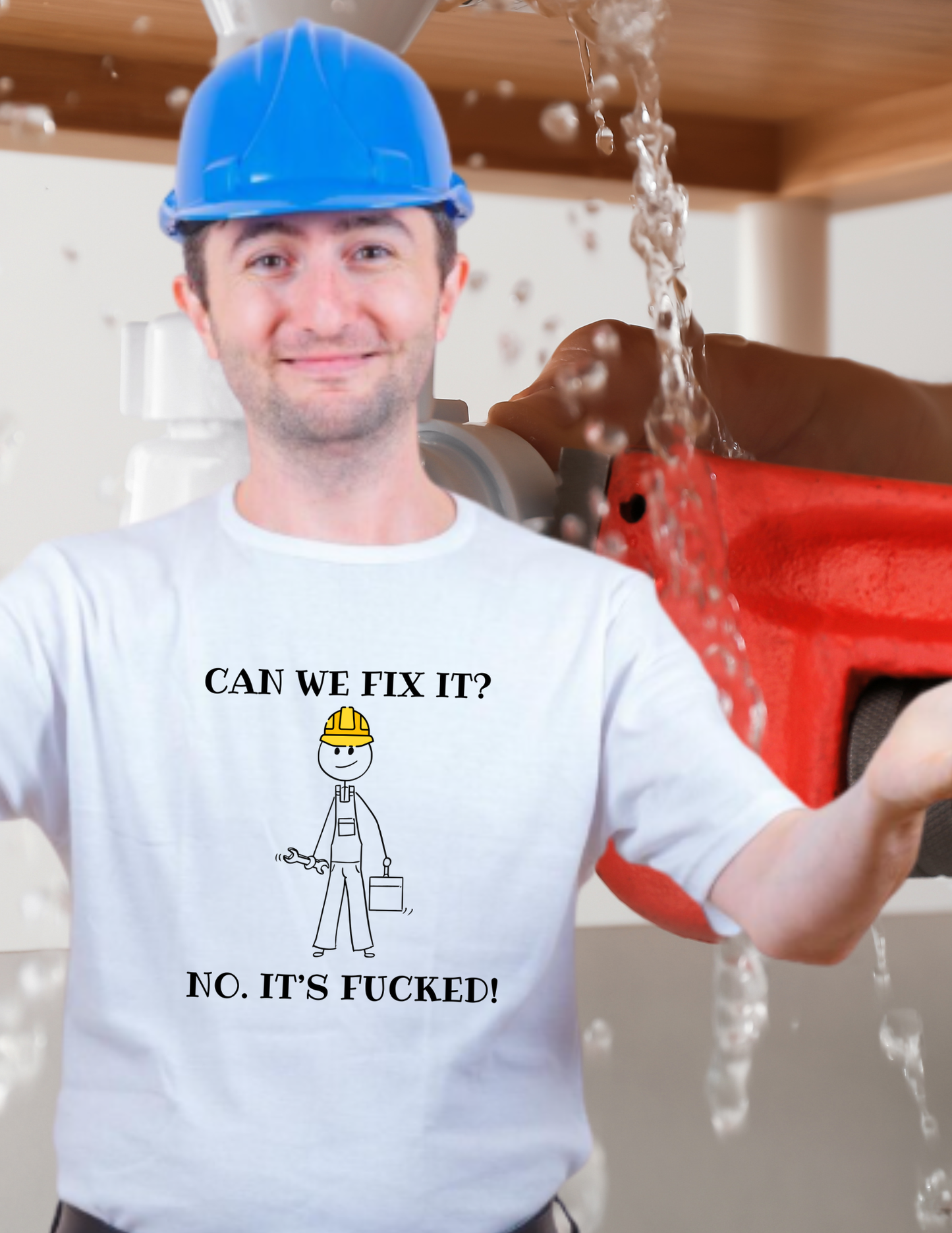 Funny Construction T-Shirt — "Can We Fix It? No, It's Fucked!" Worker Tee