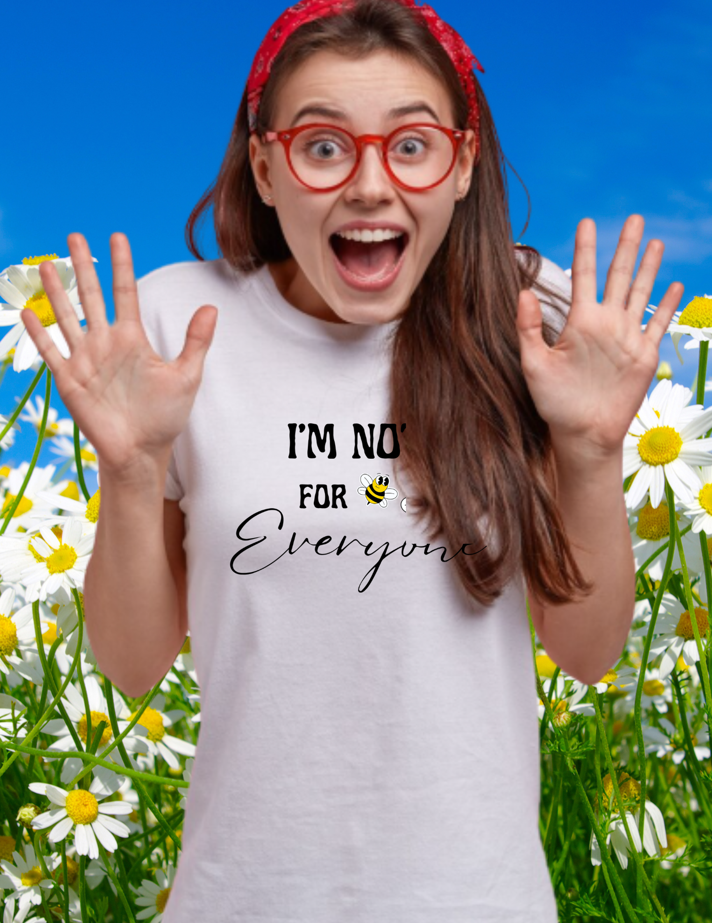 I'm Not For Everyone Daisy T-Shirt