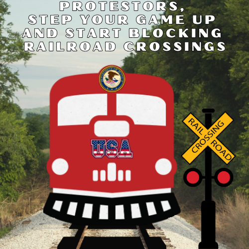 Railroad Crossing T-Shirt — "Protesters, Step Your Game Up" Graphic Tee