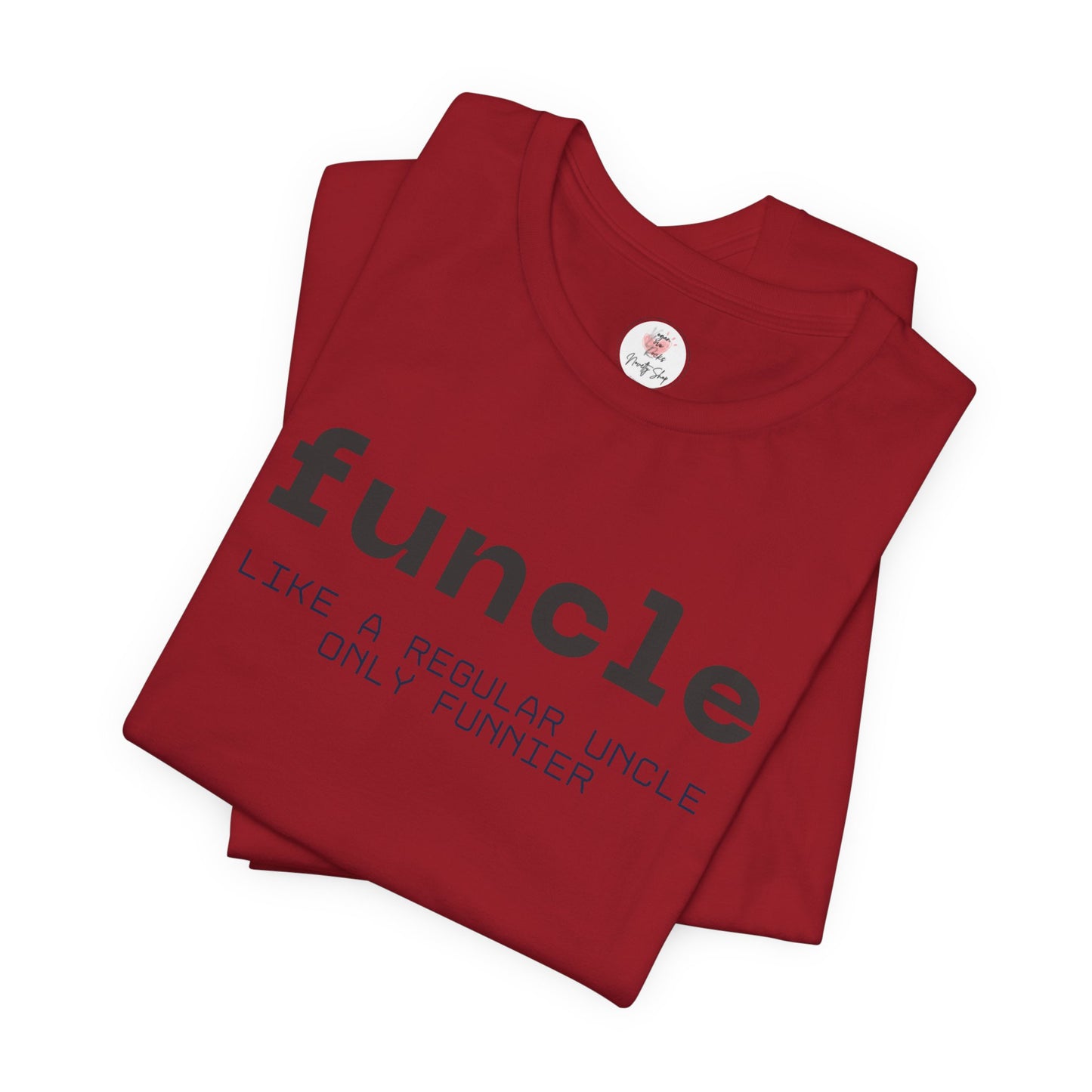 Funcle T-Shirt — “funcle: Like a regular uncle, only funnier” Funny Uncle Tee