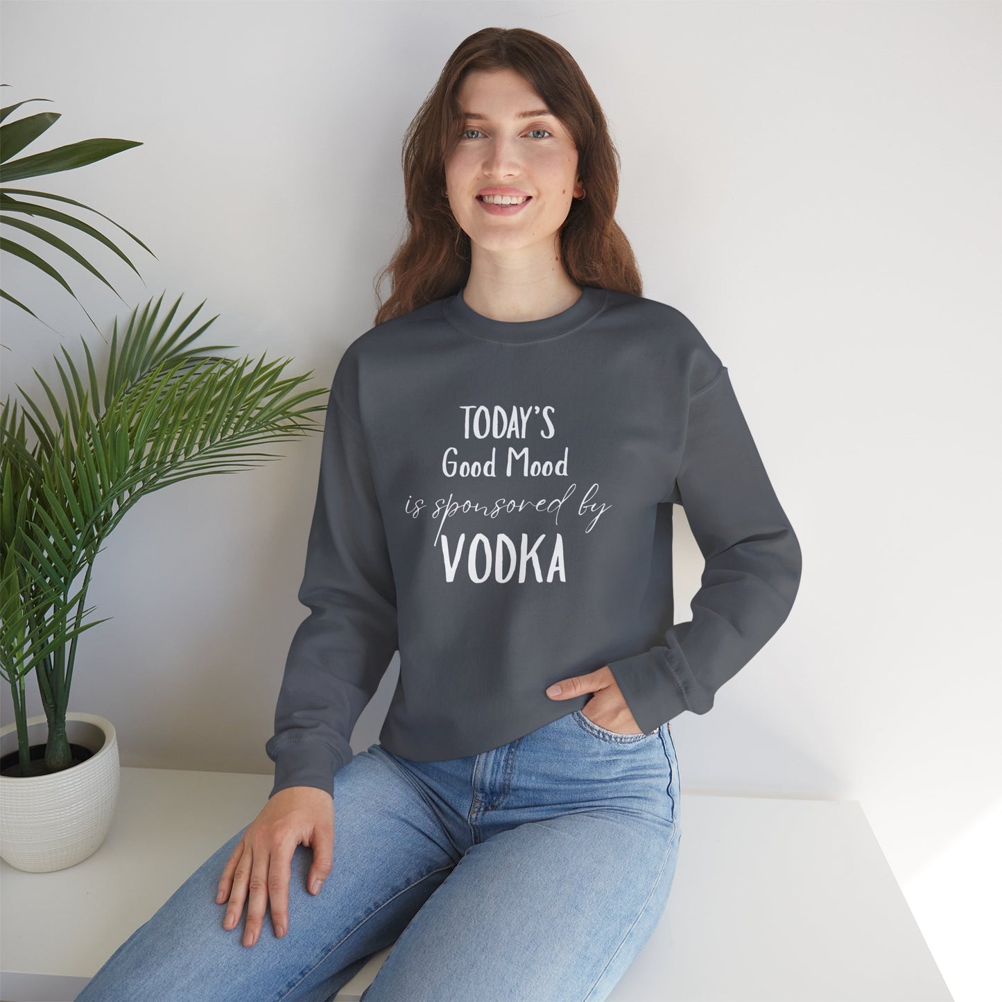 Crewneck Sweatshirt - "Today's Good Mood Is Sponsored by Vodka" Casual Funny Graphic