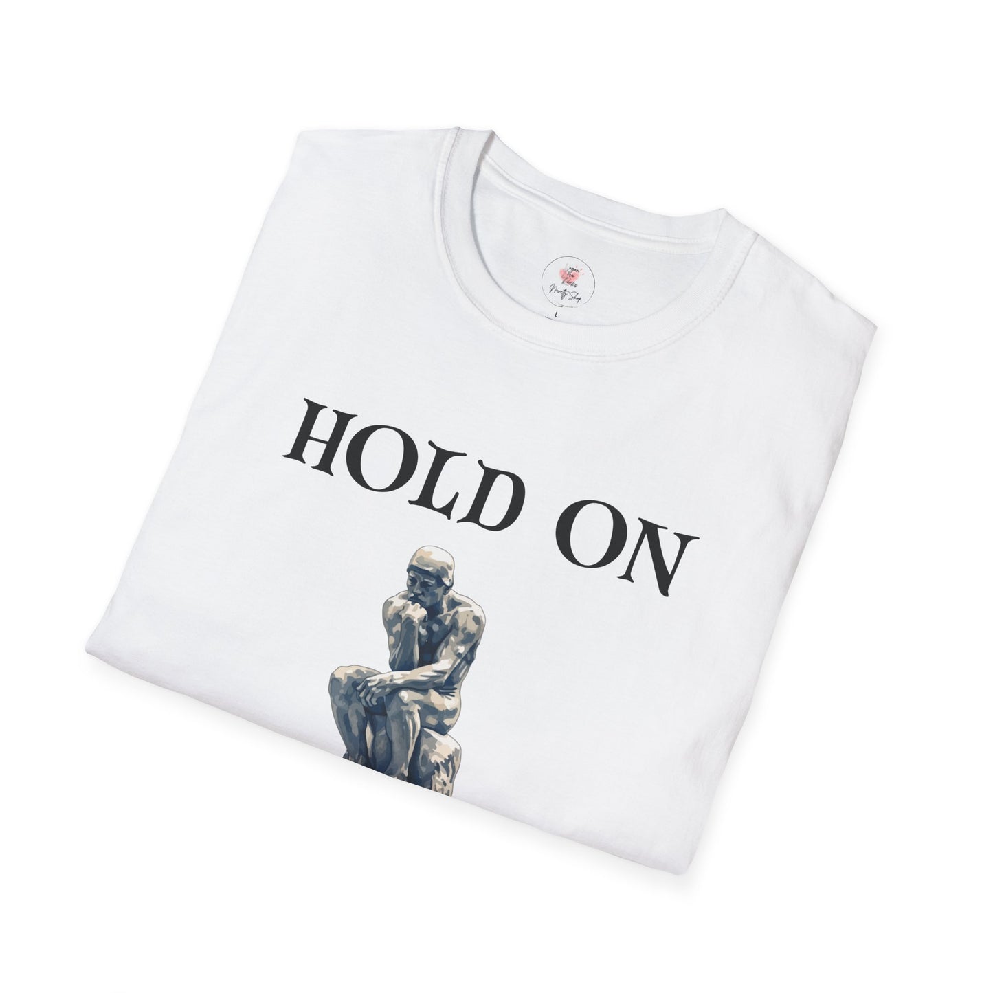 Hold On, Let Me Overthink This T-Shirt — Thinker Graphic Tee