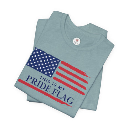 Patriotic 'This Is My Pride Flag' T‑Shirt