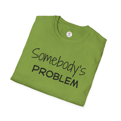 "Somebody's Problem" Graphic T‑Shirt — Minimal Script Tee