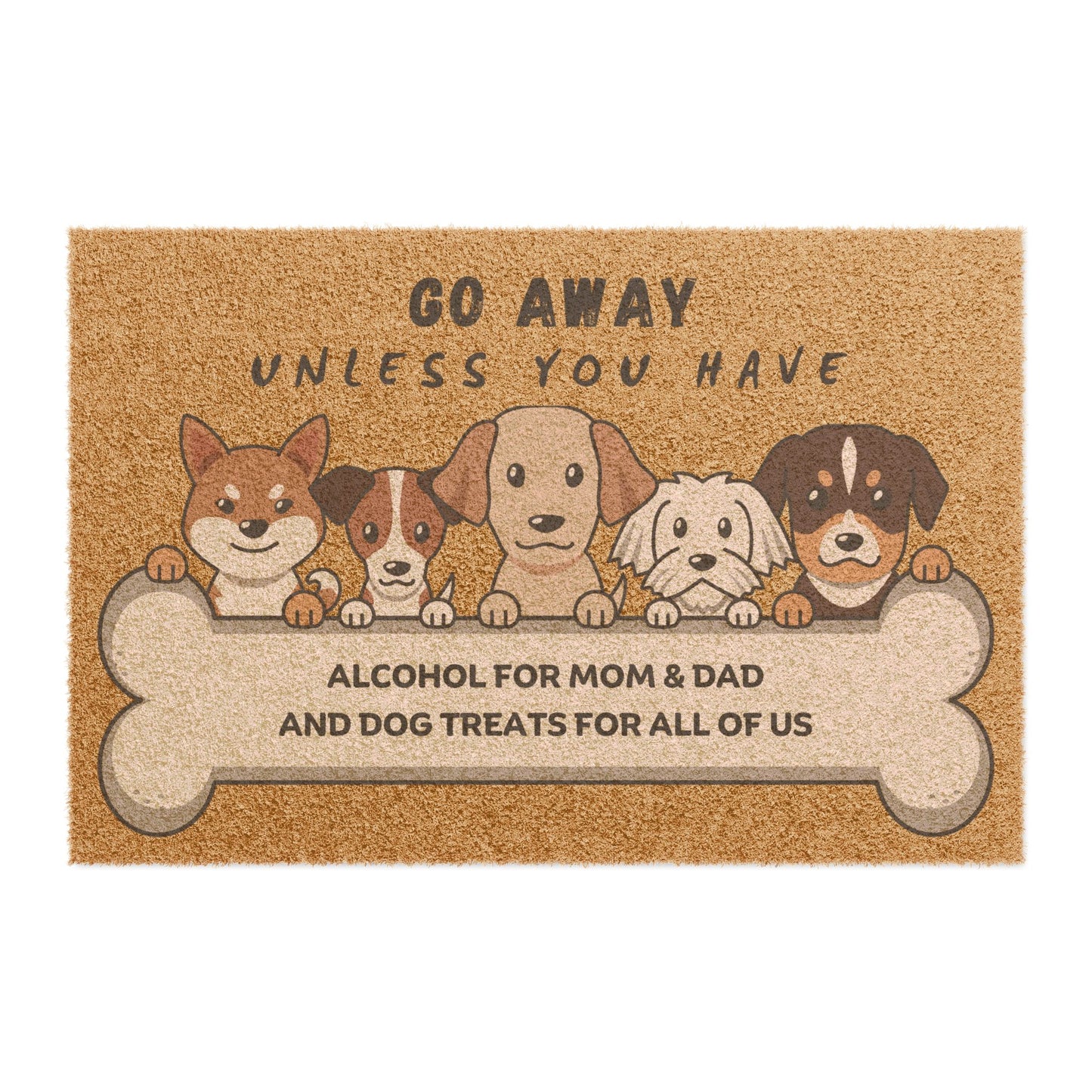 Doormat — "Go Away Unless You Have Alcohol for Mom & Dad and Dog Treats" Funny Welcome Mat