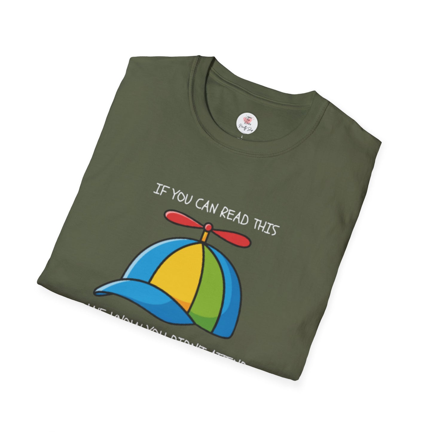 Propeller Hat Statement T-Shirt — “If You Can Read This We Know You Didn’t Attend 'The Quality Learing Center'”
