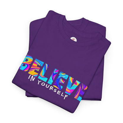 Colorful 'Believe in Yourself' Motivational Shirt