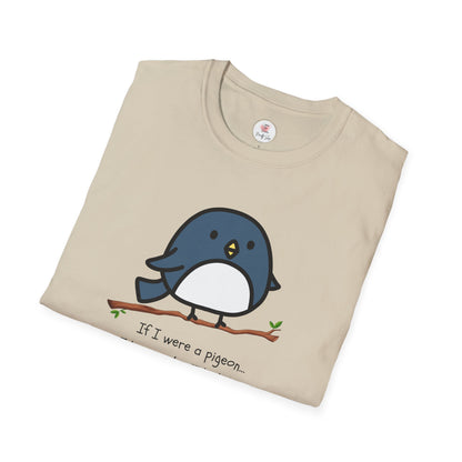 Pigeon Graphic T-Shirt — “If I Were a Pigeon, I Know Who I’d Shit On” Cute Bird Tee