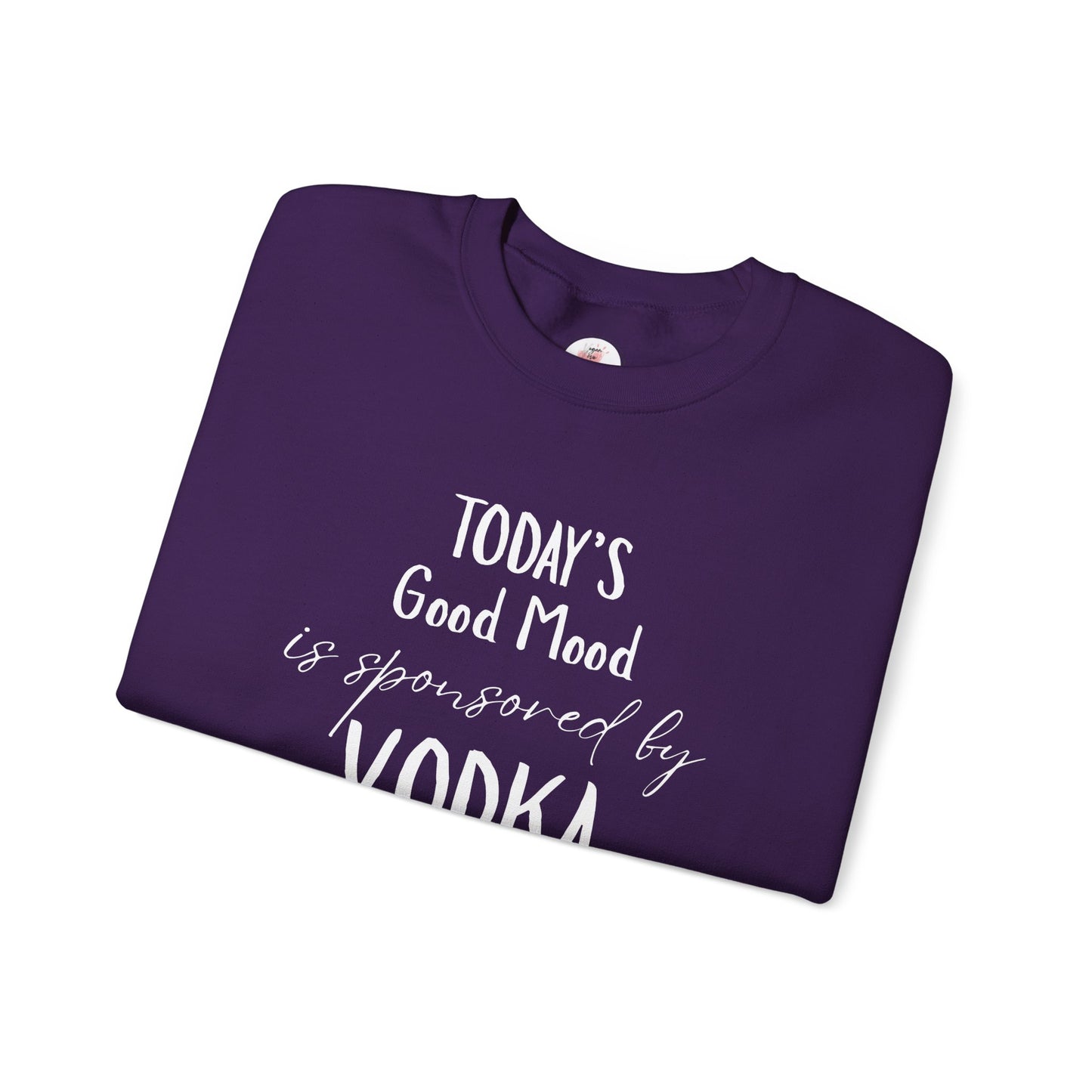 Crewneck Sweatshirt - "Today's Good Mood Is Sponsored by Vodka" Casual Funny Graphic