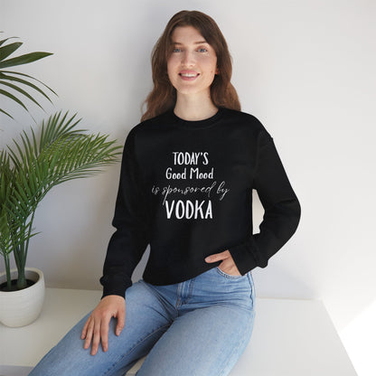 Crewneck Sweatshirt - "Today's Good Mood Is Sponsored by Vodka" Casual Funny Graphic