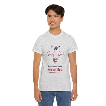 I AM Charlie Kirk T-shirt