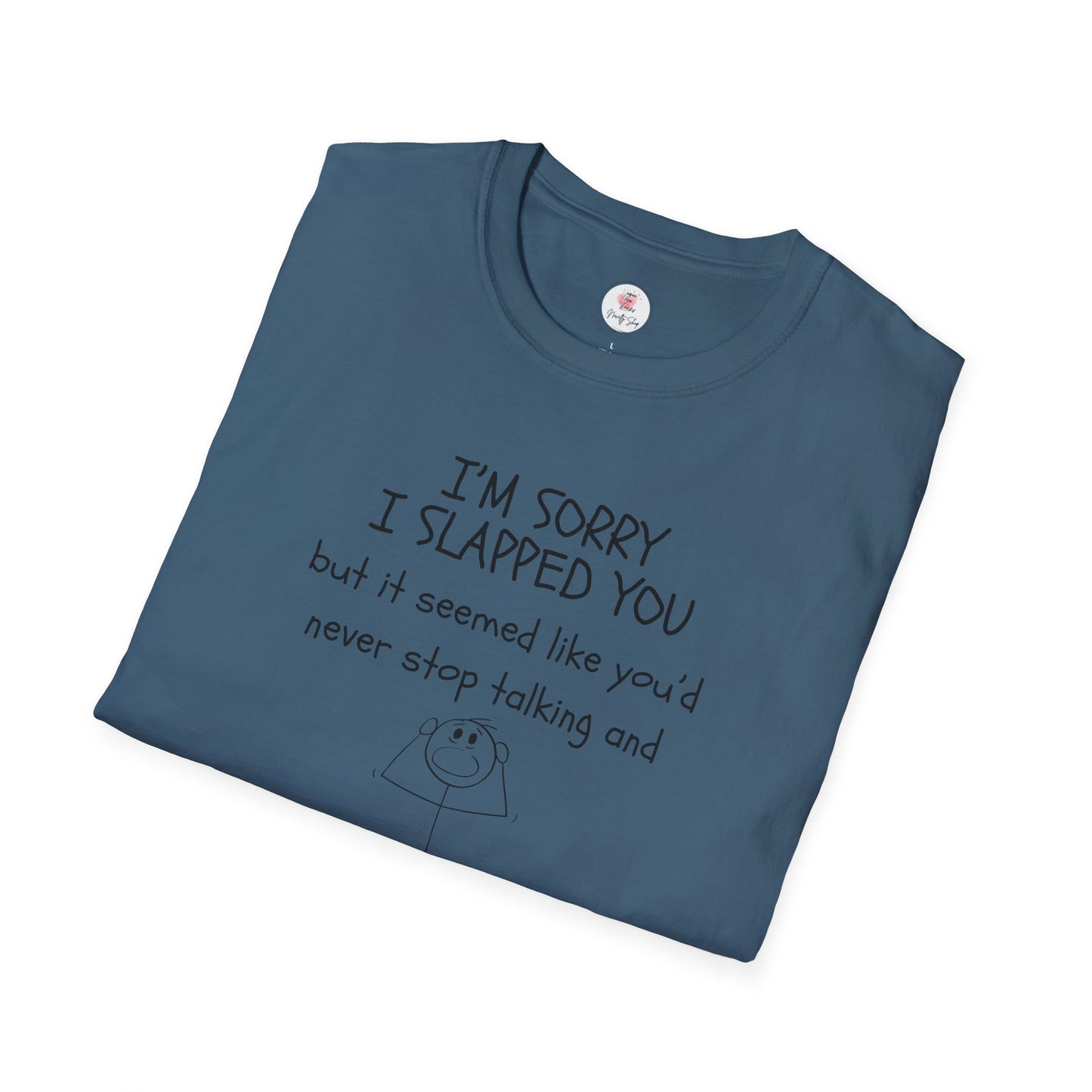 I’m Sorry I Slapped You I Panicked — Funny Sarcastic Graphic T-Shirt