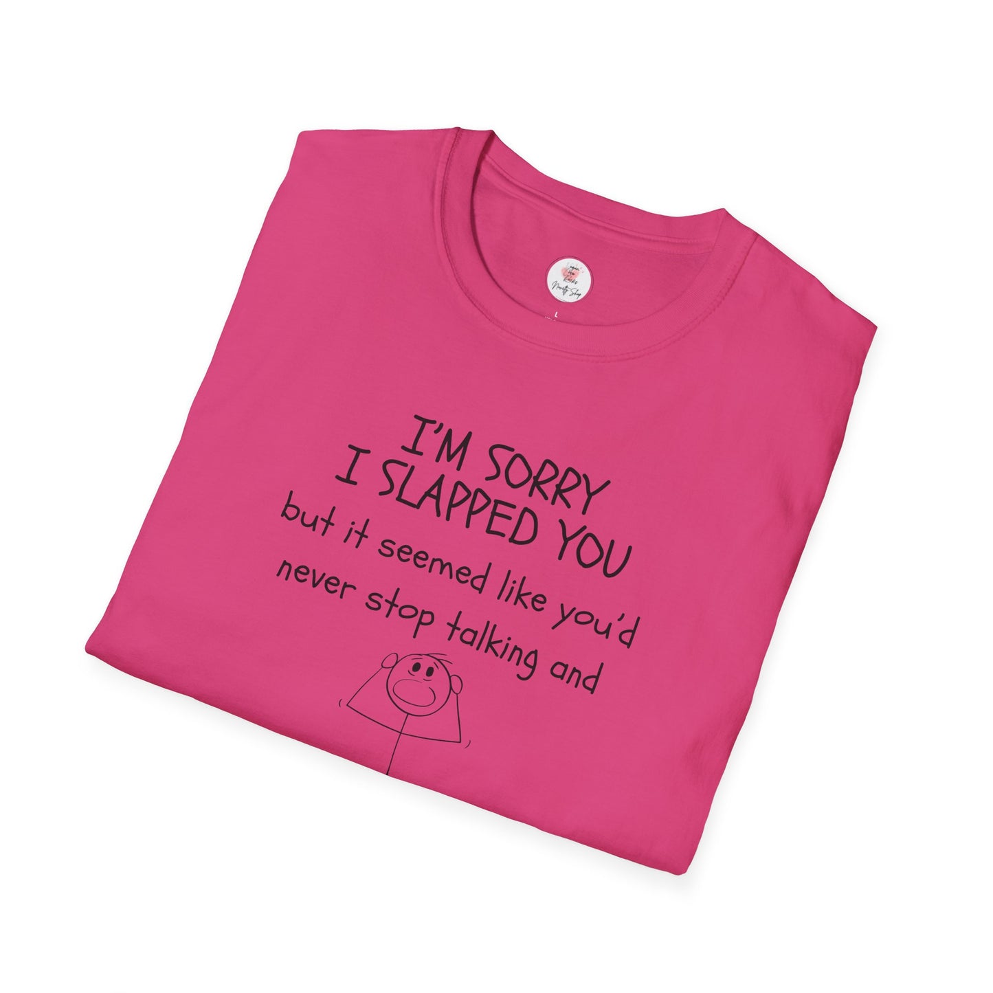 I’m Sorry I Slapped You I Panicked — Funny Sarcastic Graphic T-Shirt