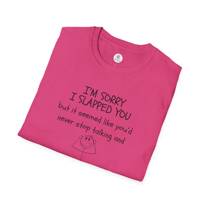 I’m Sorry I Slapped You I Panicked — Funny Sarcastic Graphic T-Shirt