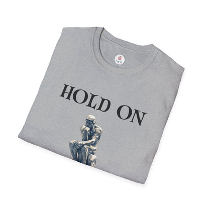 Hold On, Let Me Overthink This T-Shirt — Thinker Graphic Tee