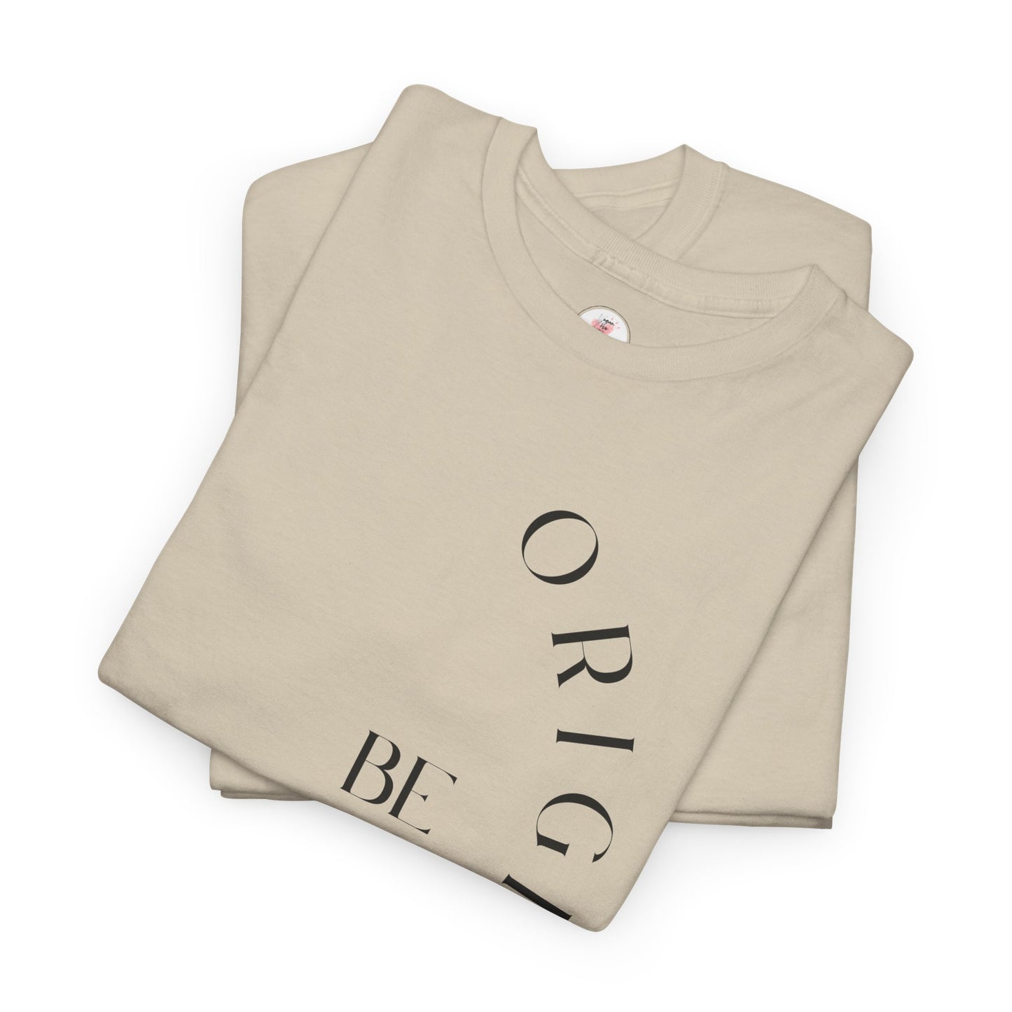 Be Original T-shirt