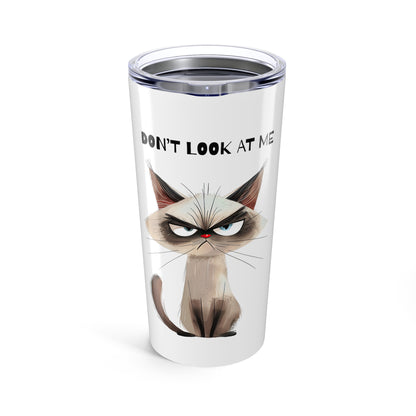 Funny Cat Tumbler - 20oz Travel Mug, Grumpy Cat Gift, Humorous Drinkware, Pet Lover Accessories