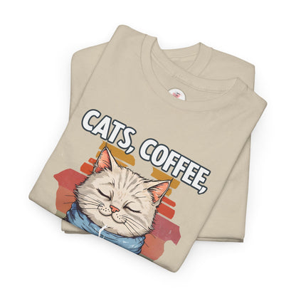 Cats, Coffee, and Not Much Else T-Shirt