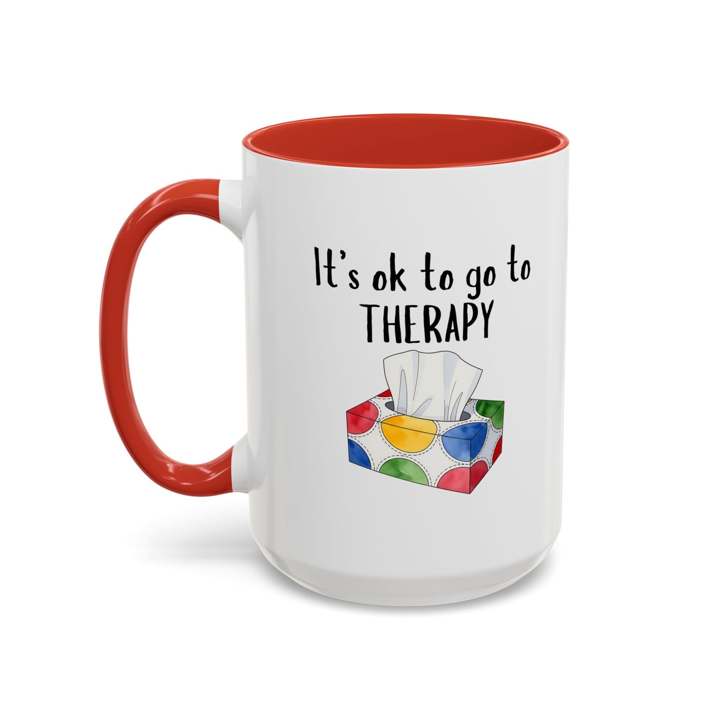 It's OK to Go to Therapy Coffee Mug — Inspirational Mental Health Gift