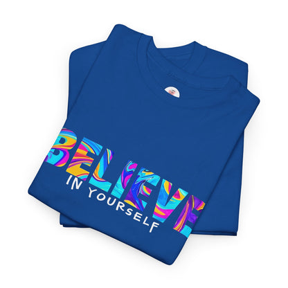 Colorful 'Believe in Yourself' Motivational Shirt